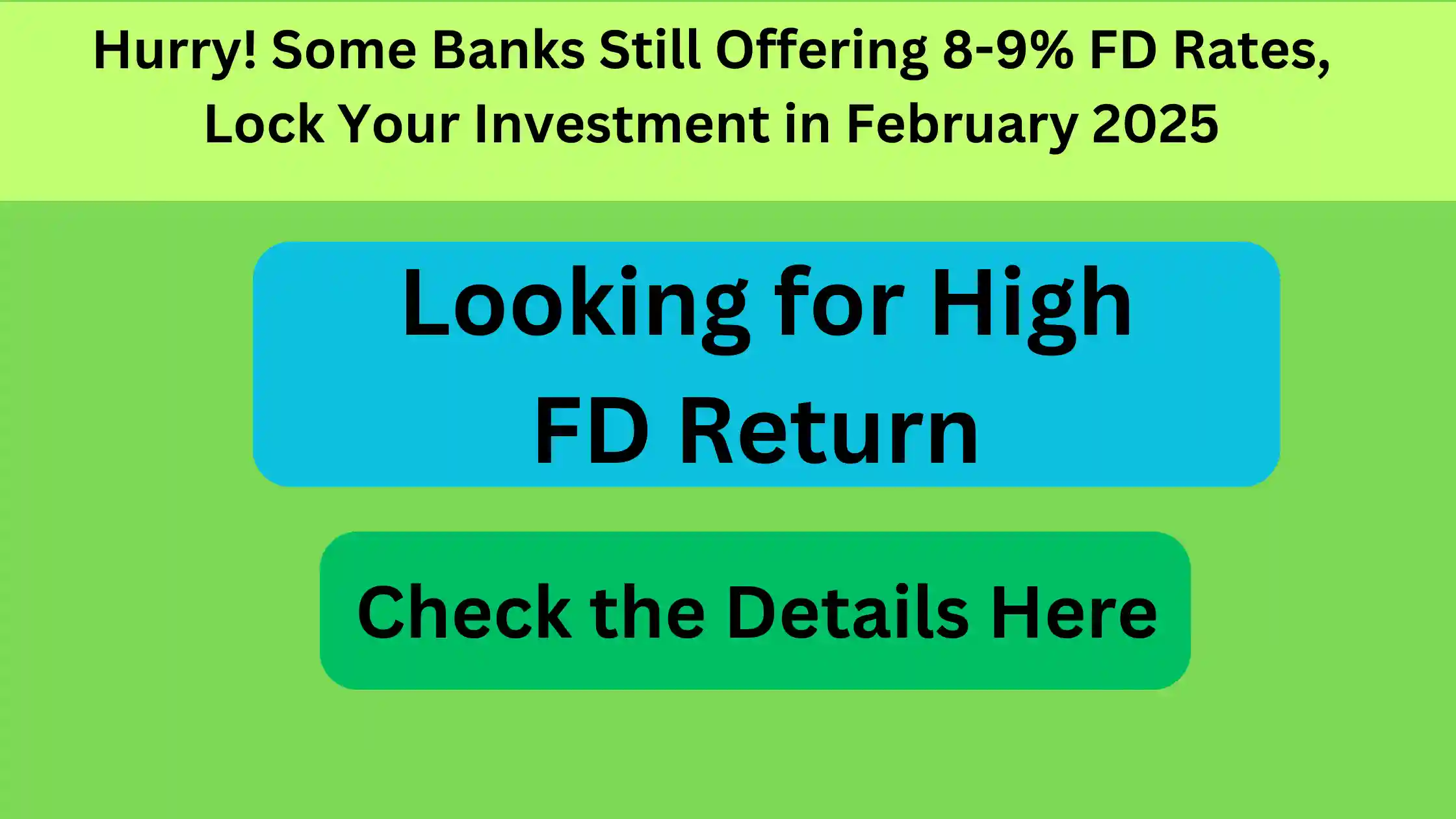 Hurry! Some Banks Still Offering 8-9% FD Rates, Lock Your Investment in February 2025