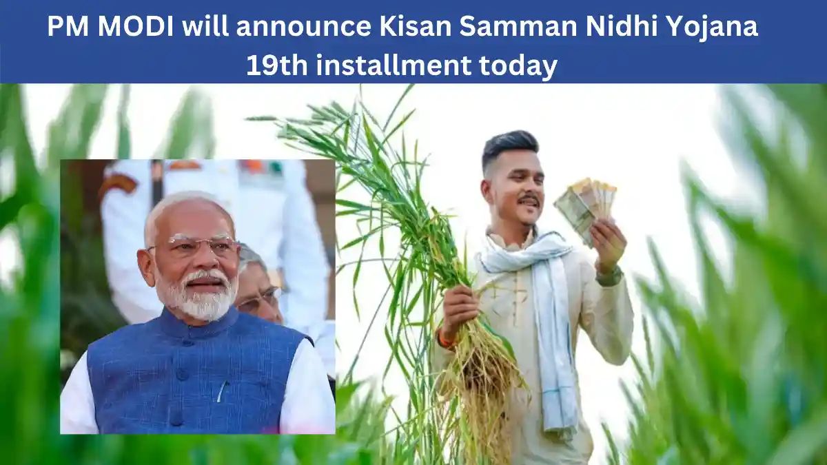 PM Kisan Samman Nidhi Yojana 19th Installment