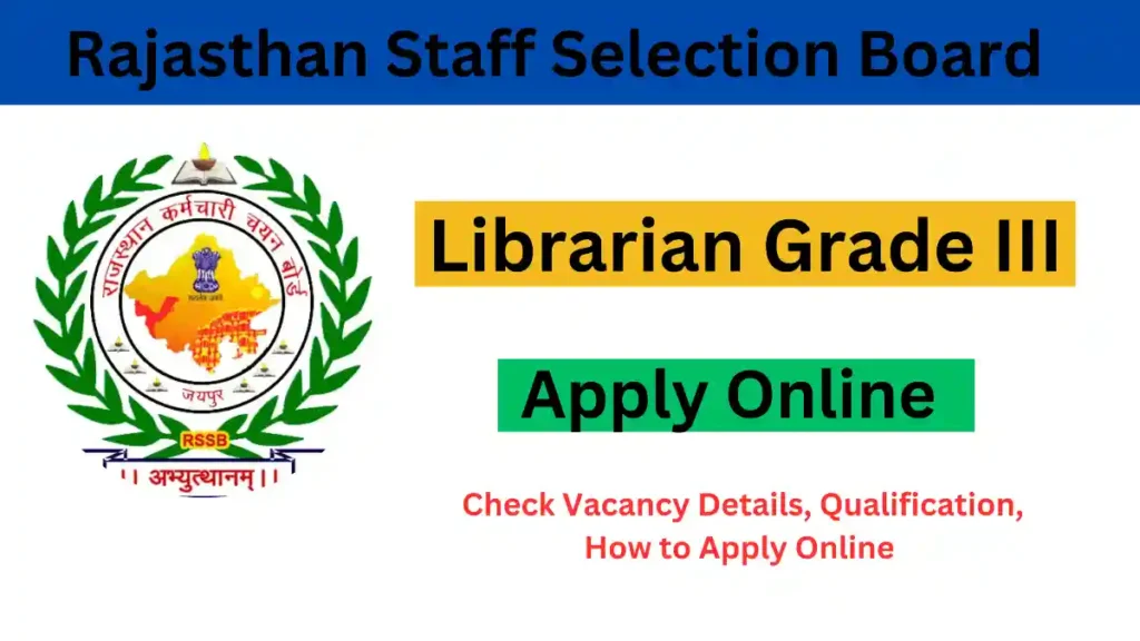 Rajasthan Staff Selection Board: RSSB has Released the Notification for Recruitment of 548 post Librarian Grade III