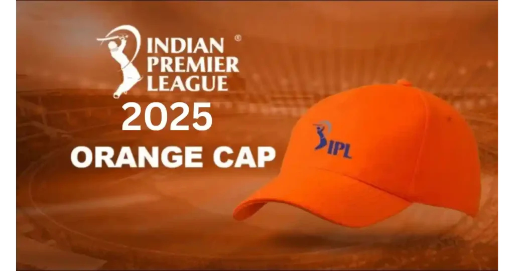 IPL 2025 Orange Cap