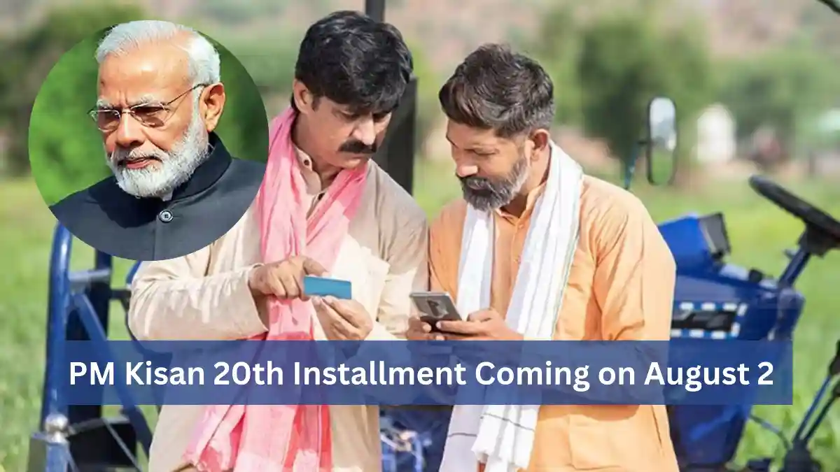 PM Kisan 20th Installment Coming on August 2